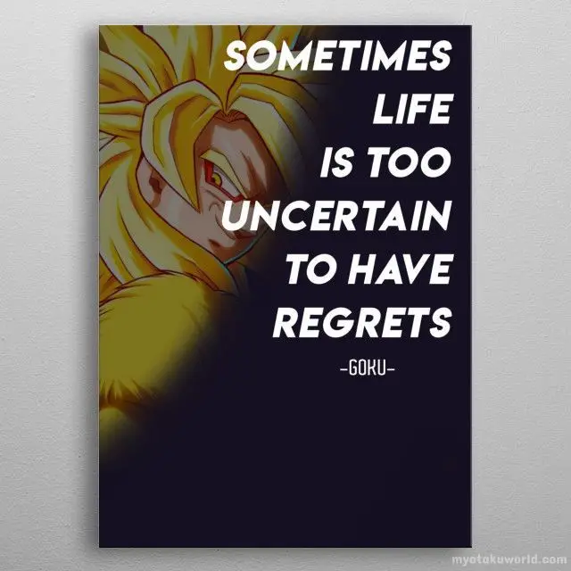 “Sometimes life is too uncertain to have regrets”