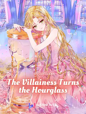 The Villainess Turns the Hourglass