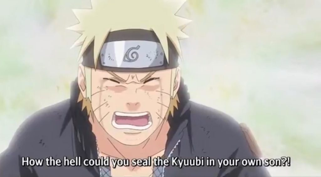 "How the hell could you seal the kyuubi in your own son? I’ve been through hell and back because of it."