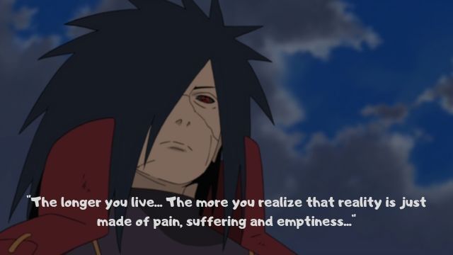 “The longer you live, the more you realize that reality is just made of pain, suffering and emptiness…”