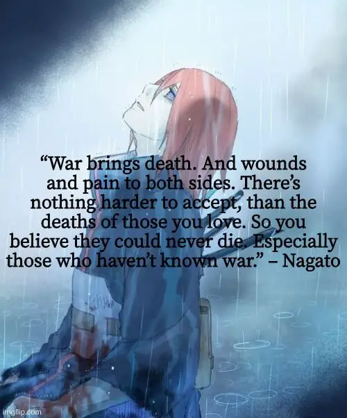 “War brings death. And wounds and pain to both sides. There’s nothing harder to accept, than the deaths of those you love. So you believe they could never die. Especially those who haven’t known war.”