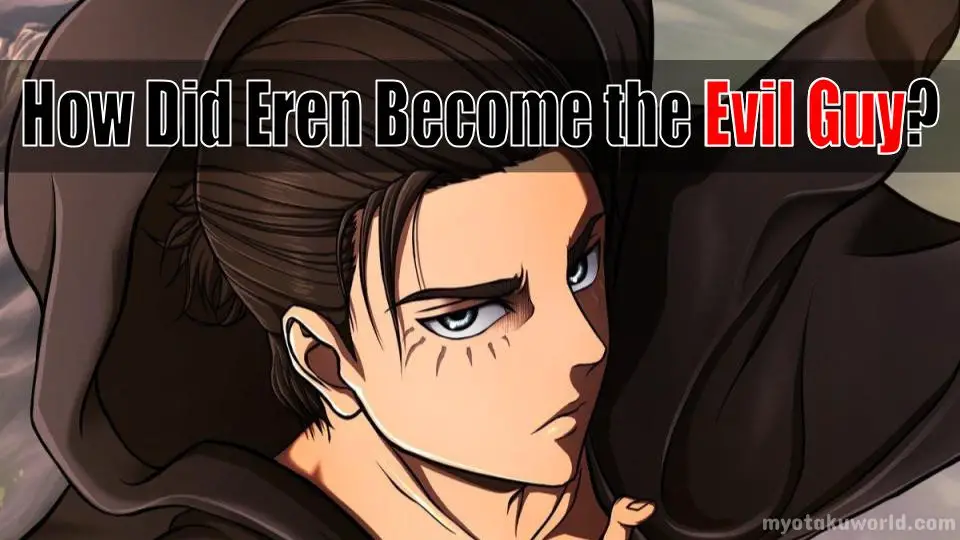Why did Eren turn evil