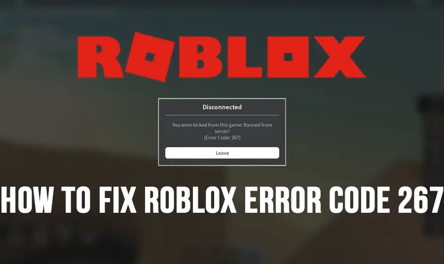 Roblox Error Code 267