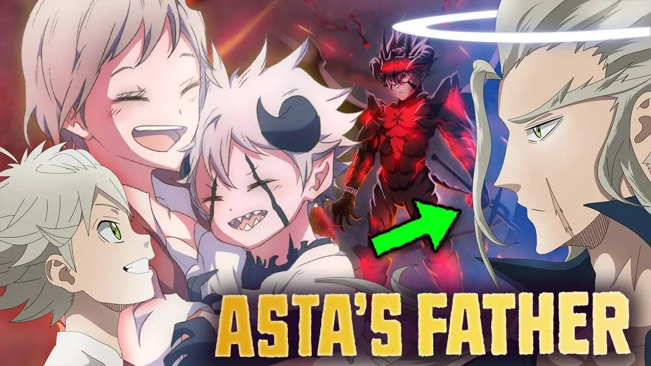 Asta’s Origin Who is Asta's dad? Dante? My Otaku World