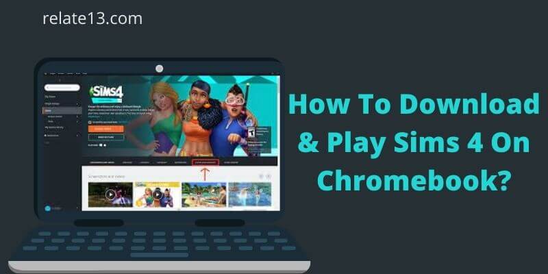 How To Download Play Sims 4 On Chromebook 1