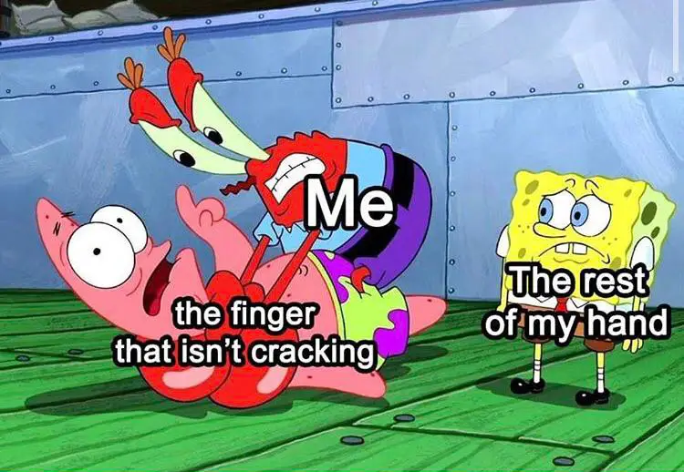 072 cracking fingers meme