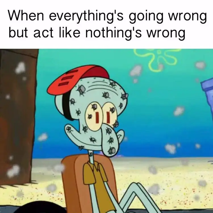 016 squidward ignoring life meme