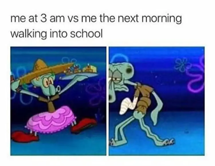 025 me at 3am squidward