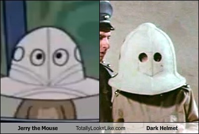 jerry the mouse totally looks like dark helmet
