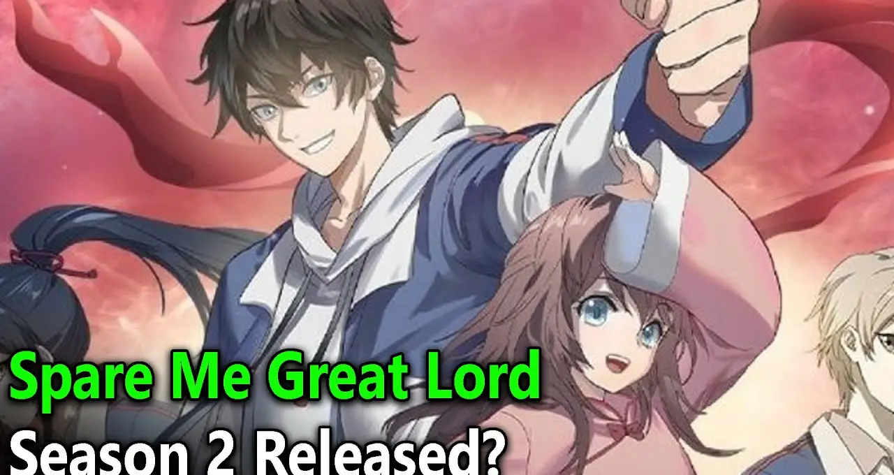 Spare me Great Lord Season 2