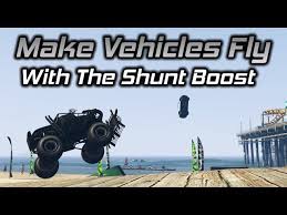 SHUNT BOOST GTA Shunt Boost in GTA 5 : A GUIDE